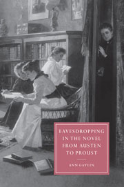 Eavesdropping in the Novel from Austen to Proust by Ann Gaylin