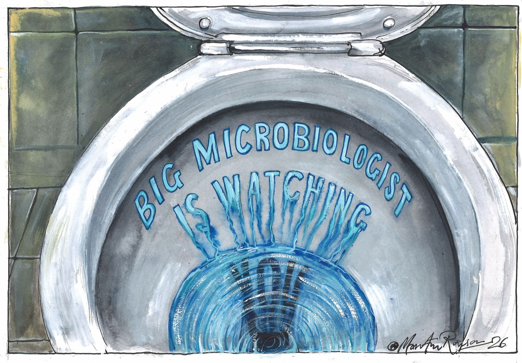 A cartoon by Martin Rowson shows a toilet flushing, with the water forming the words 'Big microbiologist is watching you' inside the bowl