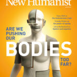 The cover of New Humanist's Summer 2026 issue shows an image of a mechanical body with the words: "Are we pushing our bodies too far?"